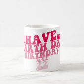 Ik heb een Dag van de Aarde Koffiemok (Center)