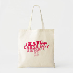 Ik heb een Dag van de Aarde Tote Bag