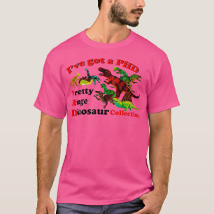 Ik heb een doctoraat  enorm dinosaurus Collectie T-shirt
