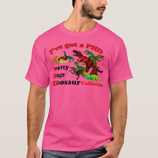 Ik heb een doctoraat  enorm dinosaurus Collectie T-shirt (Voorkant)
