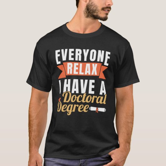 Ik heb een doctoraat in het Afstuderen T-shirt (Voorkant)