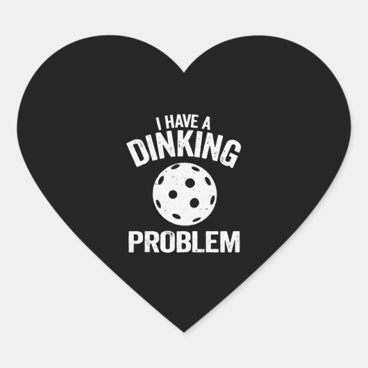 Ik heb een drankprobleem, pickle bal grappen grapp hart sticker (Voorkant)
