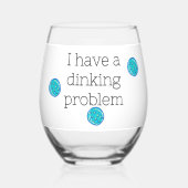 Ik heb een drankprobleem pickleball ballen .grappi wijnglas zonder voet (Achterkant)