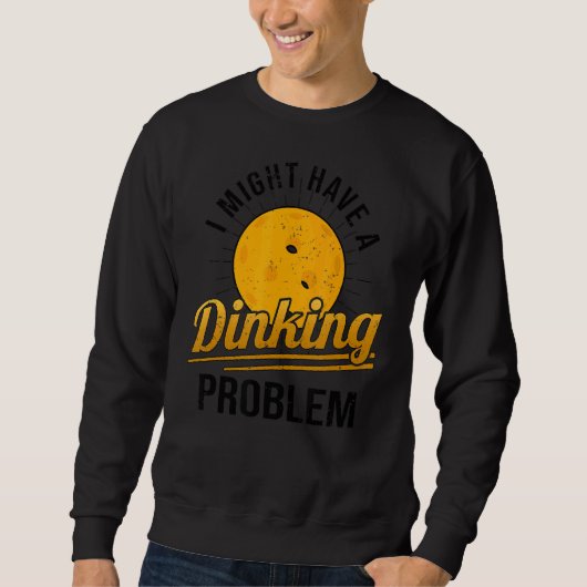 Ik heb een drankprobleem Pickleball speler 1 Trui (Voorkant)