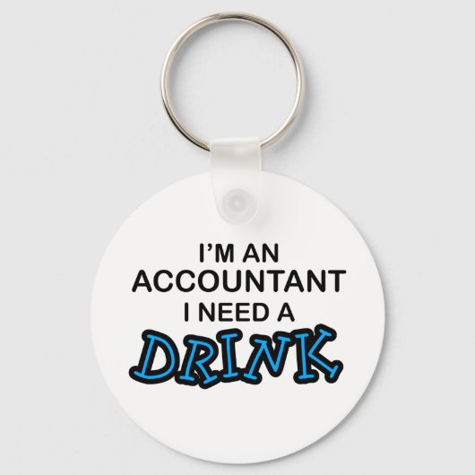 Ik heb een Drink nodig - accountant Sleutelhanger (Voorkant)