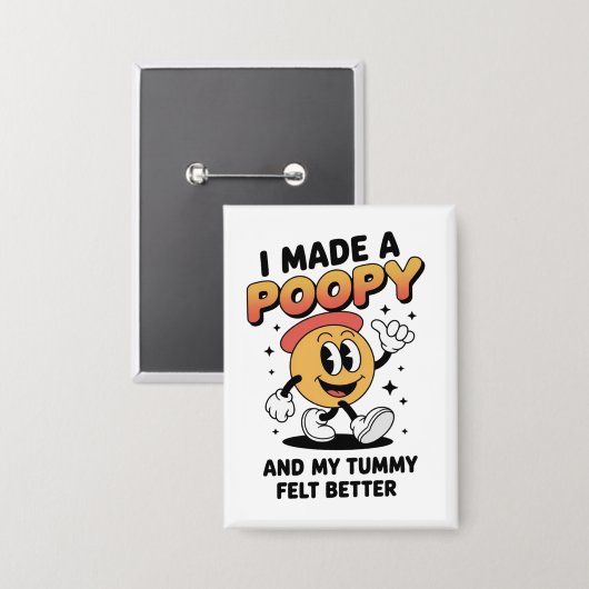 Ik heb een drol gemaakt en mijn buik voelde beter button (Voorkant / Achterkant)