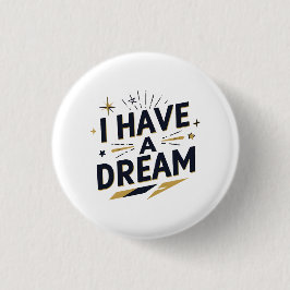 Ik Heb een Droom Inspiratief Typografie Ontwerp Ronde Button 3,2 Cm