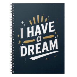 Ik Heb een Droom Inspirerende Typografie Kunst Notitieboek