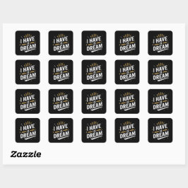 Ik Heb een Droom Inspirerende Typografie Kunst Vierkante Sticker