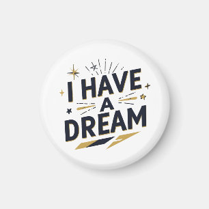 Ik Heb een Droom Inspirerende Typografie Ontwerp Magneet