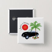 Ik heb een droomButton Vierkante Button 5,1 Cm (Voorkant /achterkant)