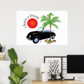 Ik heb een droomPoster Poster (Thuiskantoor)