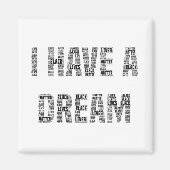 Ik heb een droomzwarte levenszaak magneet (Voorkant)