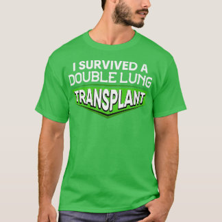 Ik heb een dubbel Lung Transplant Awareness overle T-shirt