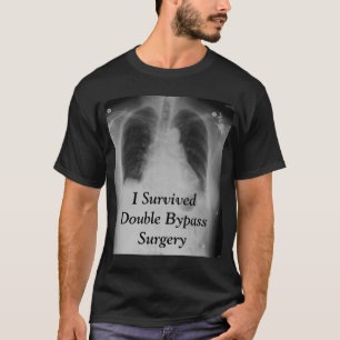 Ik heb een dubbele bypass ~ T overleefd T-shirt