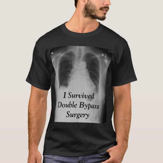 Ik heb een dubbele bypass ~ T overleefd T-shirt (Voorkant)