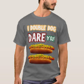 "Ik heb een dubbele hond durf je!" Grappige Mannen T-shirt (Voorkant)