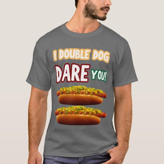 "Ik heb een dubbele hond durf je!" Grappige Mannen T-shirt (Voorkant)