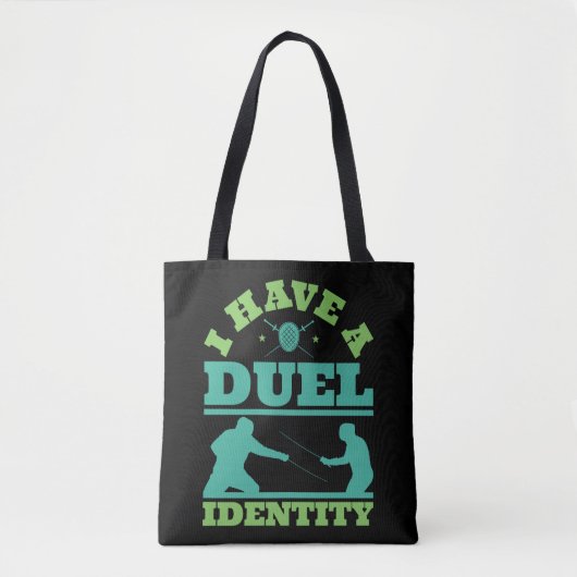 Ik heb een duel met Identity Funny Fencing Fencer Tote Bag (Voorkant)
