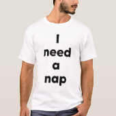 Ik heb een dutje nodig t-shirt (Voorkant)
