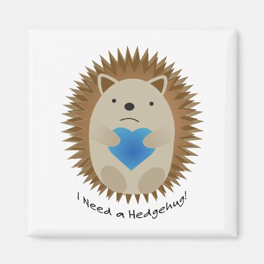 Ik heb een egelknuffel egel nodig magneet (Voorkant)