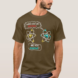 Ik heb een elektron verloren t-shirt