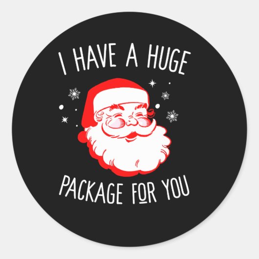Ik heb een enorm pakket voor je vieze kerstman ronde sticker (Voorkant)
