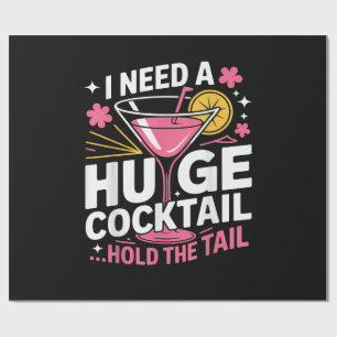Ik heb een enorme cocktail nodig Grappig Cadeaupapier
