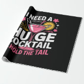 Ik heb een enorme cocktail nodig Grappig Cadeaupapier (Uitgerold)