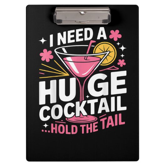 Ik heb een enorme cocktail nodig Grappig Klembord (Voorkant)