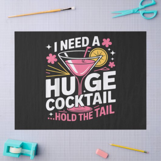 Ik heb een enorme cocktail nodig Grappig Tissuepapier (Craft)