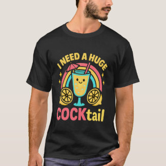 Ik heb een enorme cocktail nodig Vrouwen Grappig v T-shirt