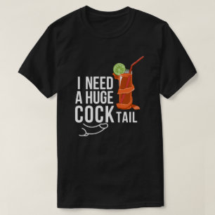 Ik heb een enorme coock*tail Grappige volwassenen T-shirt