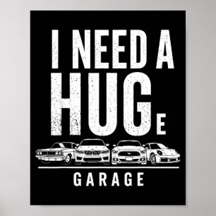 Ik heb een enorme garage nodig, grappige monteur,  poster