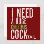 Ik heb een enorme kerst COCKtail nodig Grappige ke Feestdagenkaart (Voorkant / Achterkant)