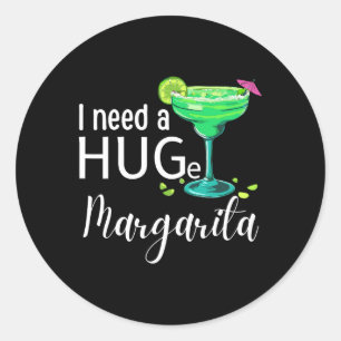 Ik heb een enorme Margarita staart Drink Cinco de  Ronde Sticker