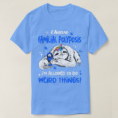 Ik heb een familiale polyposis die een vreemde T m T-shirt (Design voorkant)