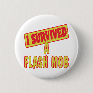 IK HEB EEN FLASH MOB OVERLEVEN RONDE BUTTON 5,7 CM