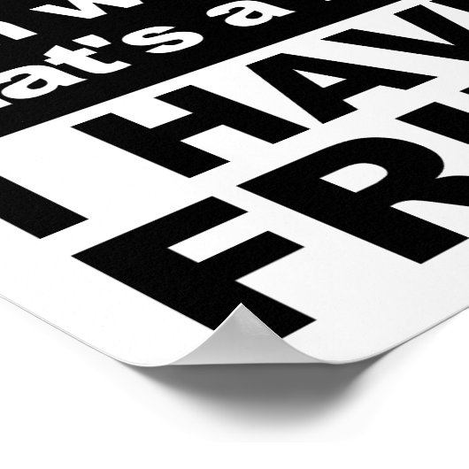 Ik heb een Fridge Funny Poster (Hoek)