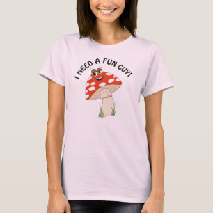 Ik heb een Fun Guy nodig. T-shirt