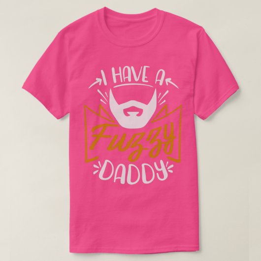 Ik heb een fuzzy papa t-shirt (Design voorkant)