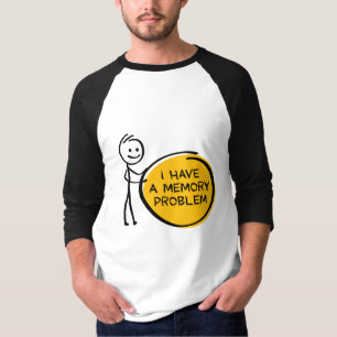 Ik heb een geheugen probleem. Alzheimer, dementie. T-shirt
