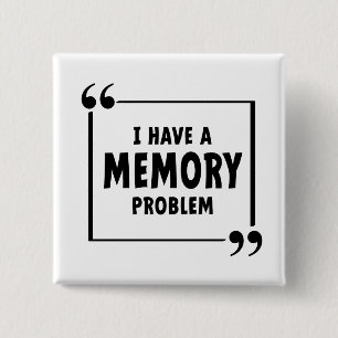 Ik heb een geheugen probleem. Alzheimer, dementie. Vierkante Button 5,1 Cm
