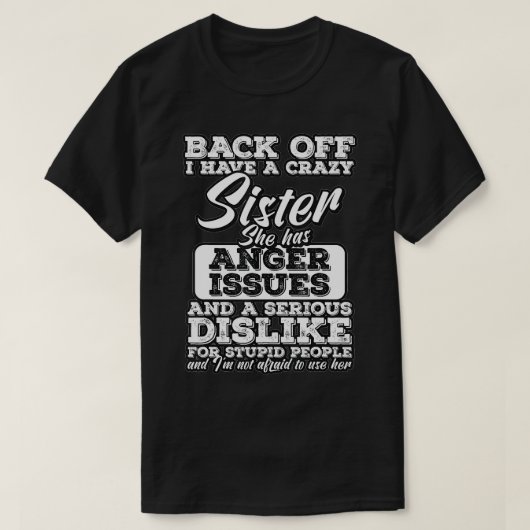 Ik heb een gek zuster Funny Family Humor. T-shirt (Design voorkant)