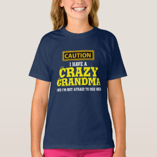 "Ik heb een gekke oma en ik ben niet bang om..." T-shirt