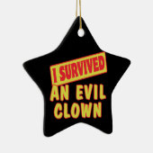 IK HEB EEN GESLOTEN EVIL OVERLEVEN KERAMISCH ORNAMENT (Rechts)