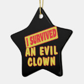 IK HEB EEN GESLOTEN EVIL OVERLEVEN KERAMISCH ORNAMENT (Links)