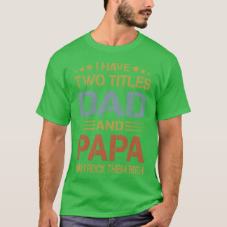 Ik heb een geweldige papa en papa Funny Father's D T-shirt