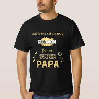 Ik heb een geweldige papa. t-shirt