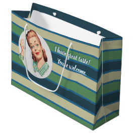 Ik heb een geweldige smaak. Je bent welkom. Large Cadeautasje